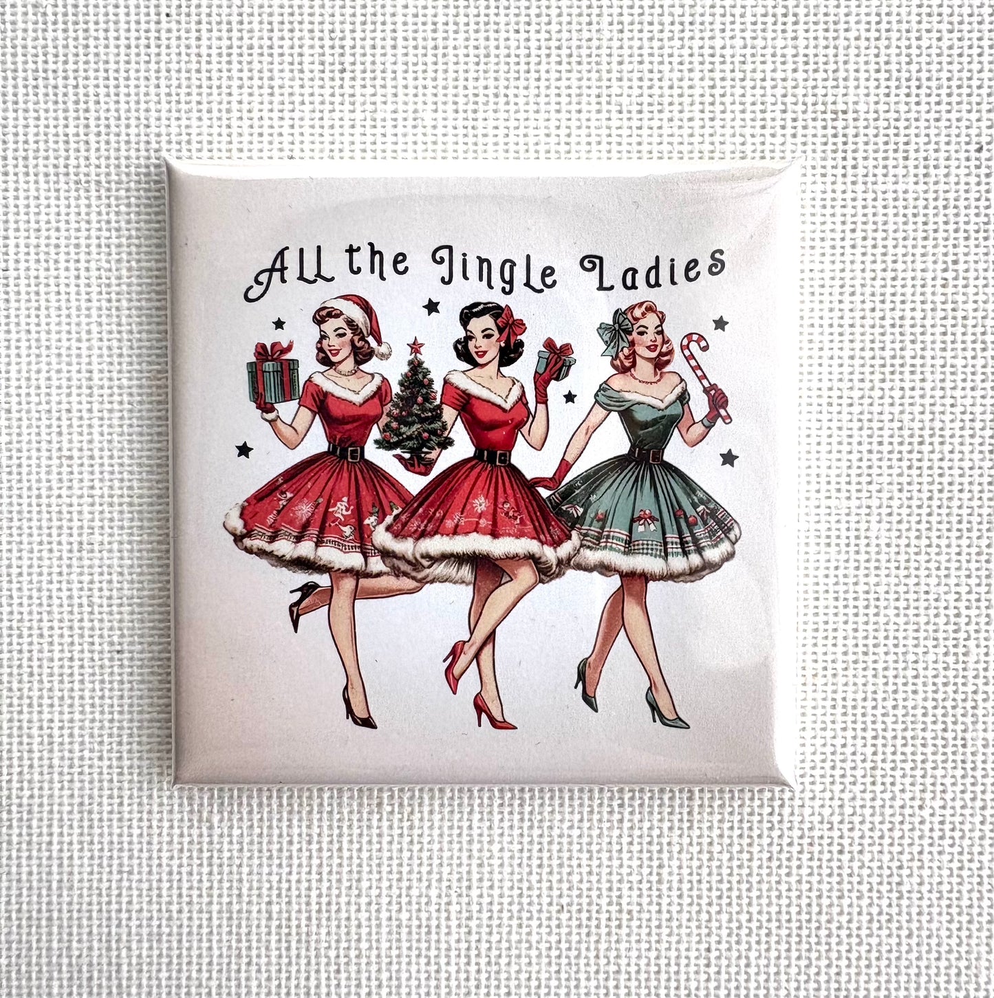 All the jingle ladies ๐ | Square button magnet or Die-cut