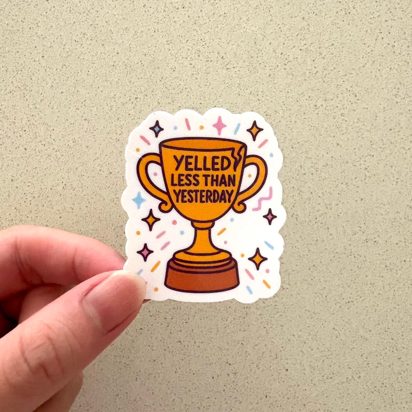 Yelled Less Than Yesterday Sticker