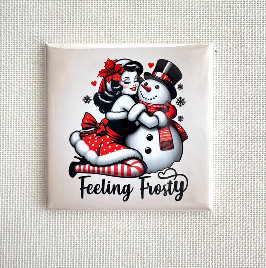 Feeling Frosty ☃️ | Square button magnet or Die-cut