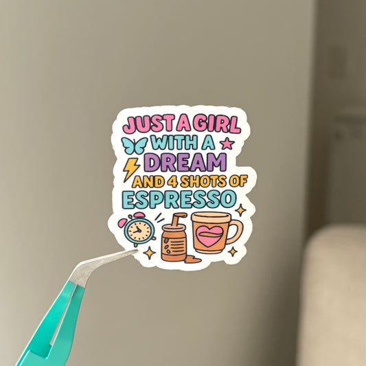 Just A Girl With A Dream Sticker