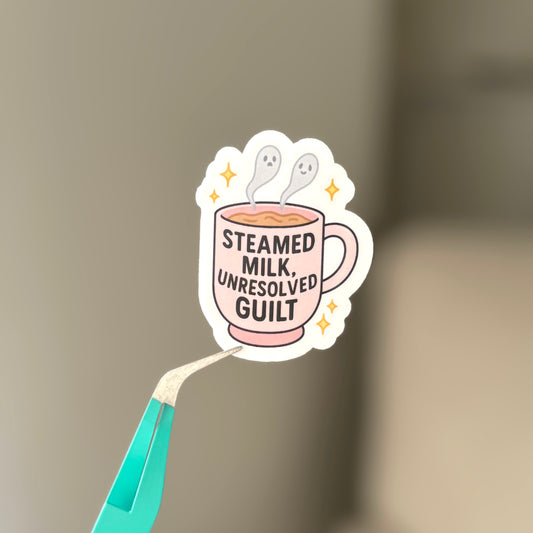 Steamed Milk, Unresolved Guilt Sticker
