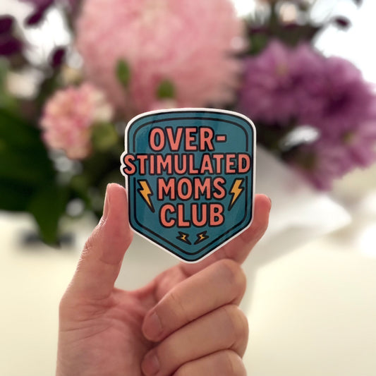 Overstimulated Moms Club Sticker