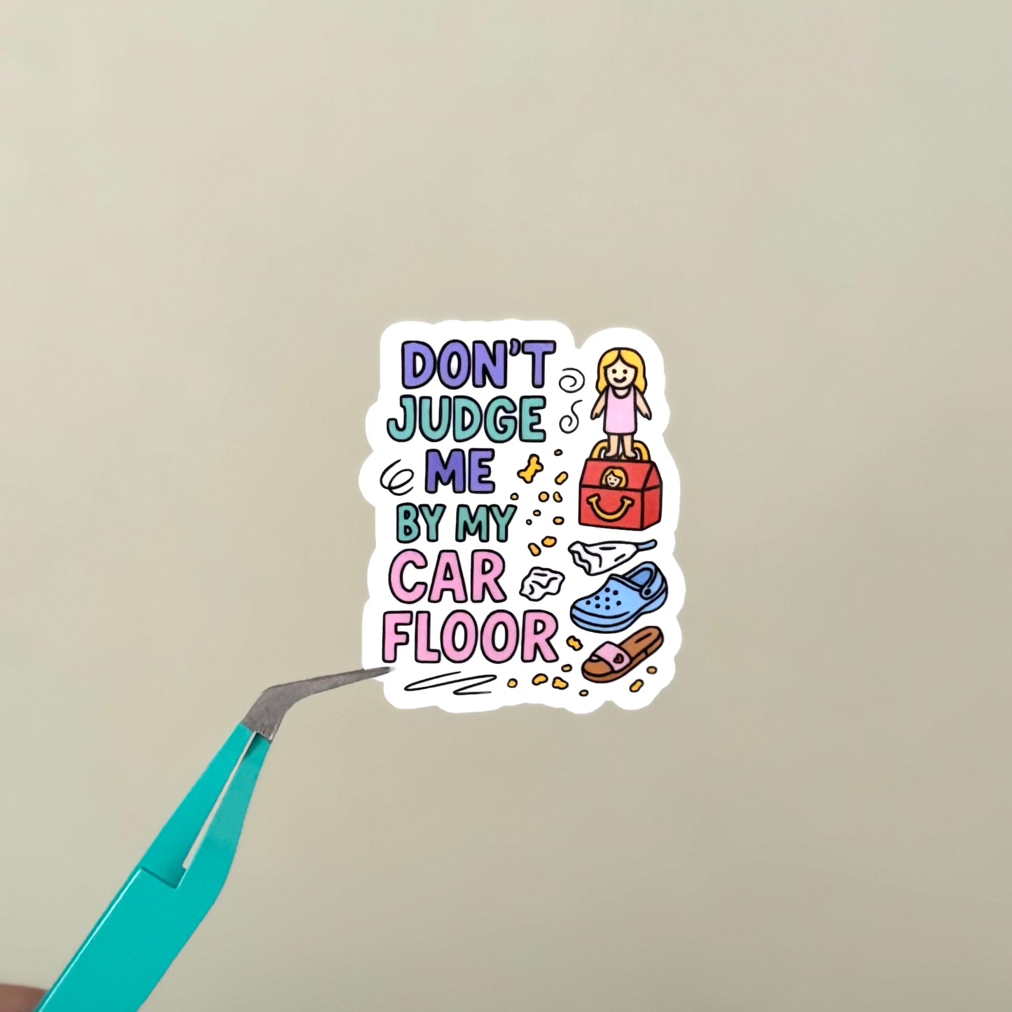 Don't Judge Me By My Car Floor Sticker